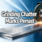 Why Grinding Chatter Marks Survive a Wheel Change