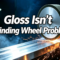 Why Swapping Grinding Wheels Won't Get You the Gloss You Want